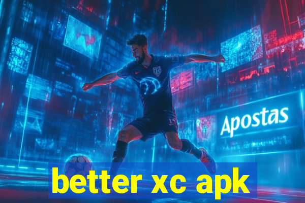 better xc apk